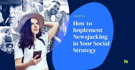 How to Implement Newsjacking in Your Social Strategy