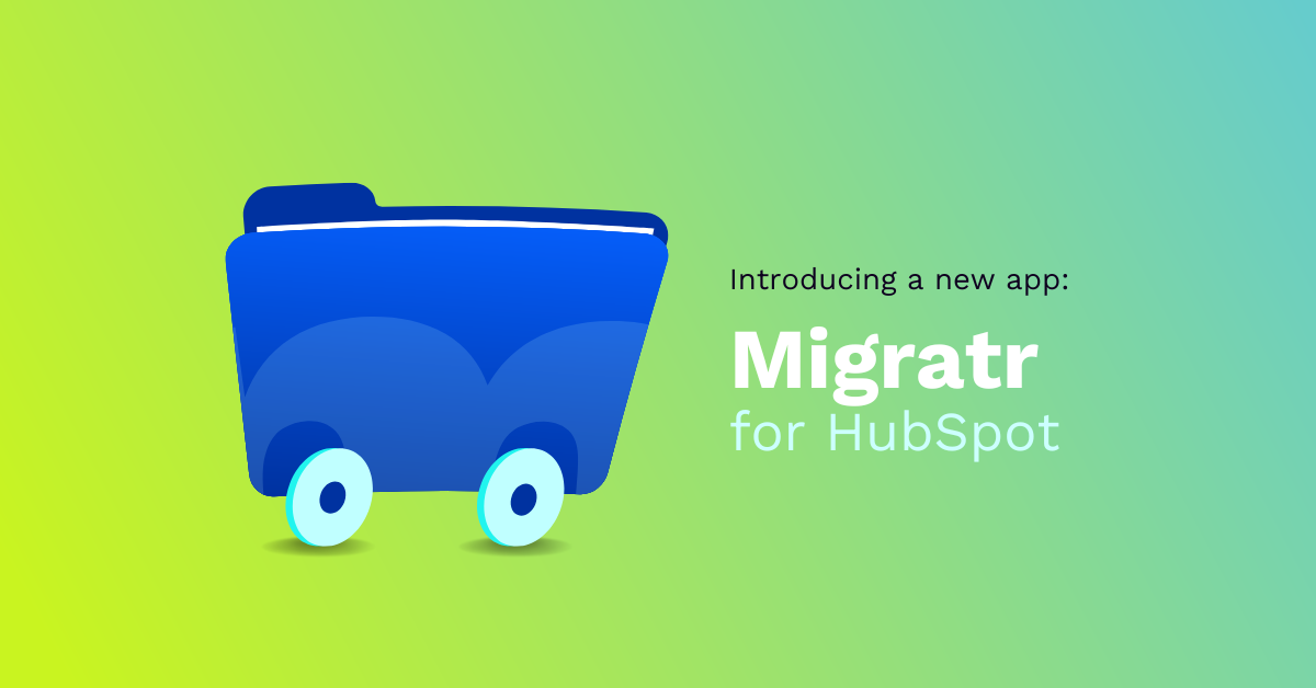 migratr for hubspot an easy way to migrate data from salesforce to hubspot